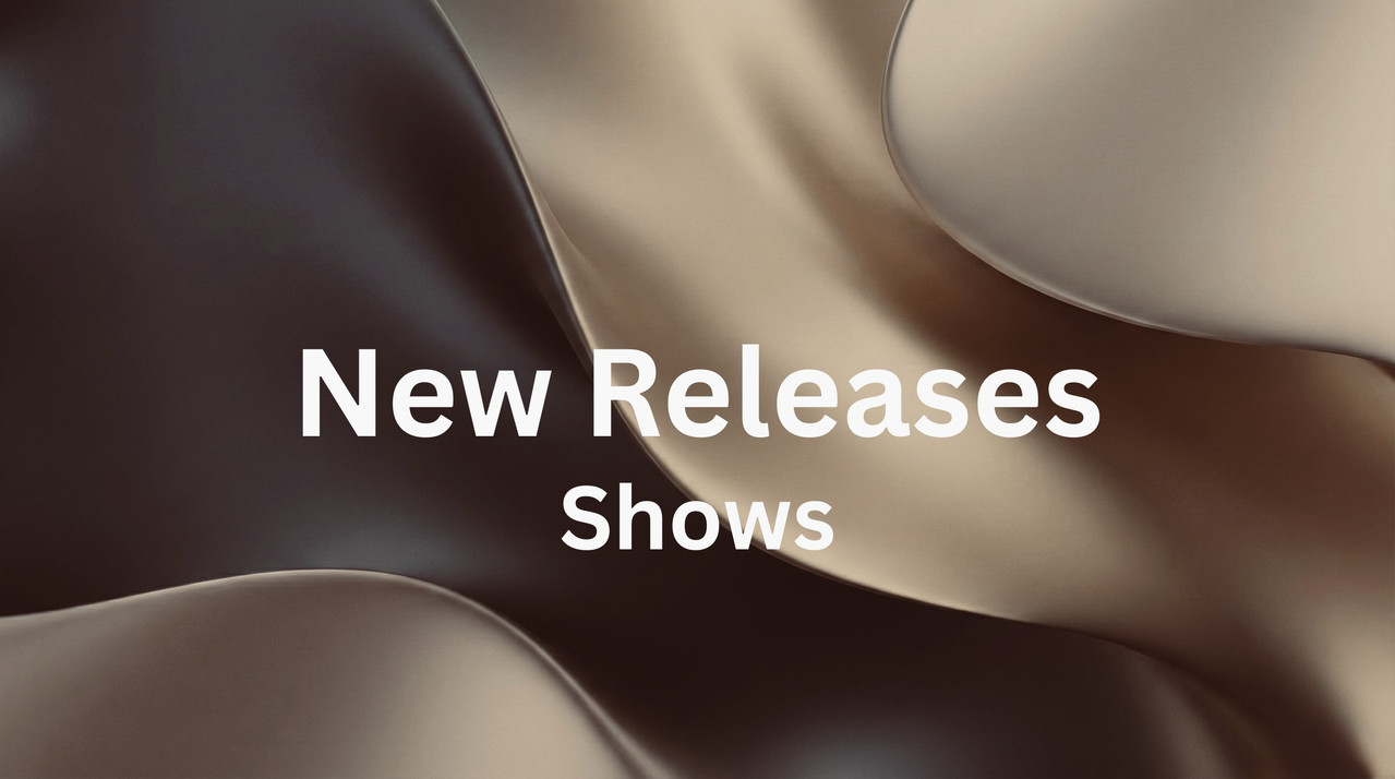 New Releases Shows