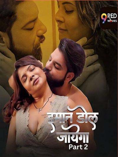 Imaan Dol Jayega (2025) S01E03T04 Hindi 9RedMovies Hot Series 1080p Watch Online