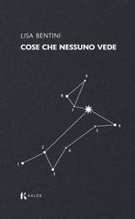 Lisa Bentini – Cose che nessuno vede (2026)