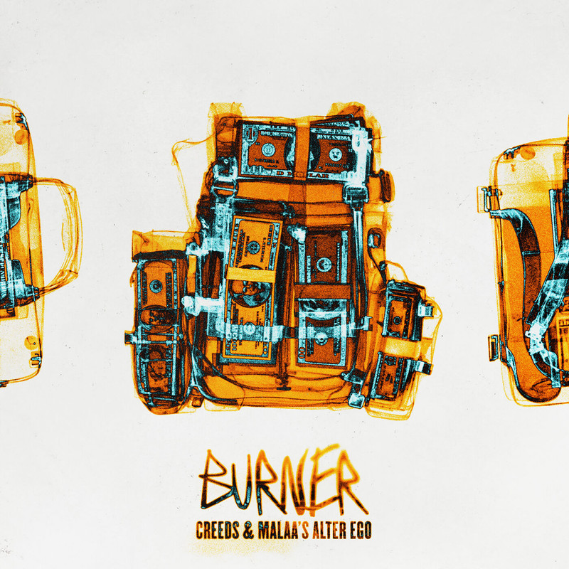 Creeds, Malaa (Alter Ego) - Burner (Original Mix)