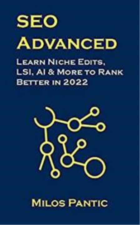 SEO Advanced: Learn Topical Relevancy, Niche Edits, LSI & More in 2022