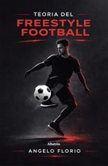 Angelo Florio – Teoria del freestyle football (2026)