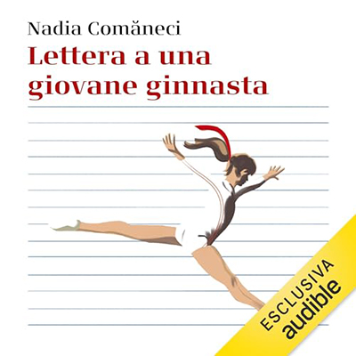 Nadia Comaneci - Lettera a una giovane ginnasta (2023) (mp3 - 128 kbps)