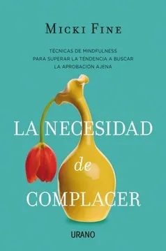LA NECESIDAD DE COMPLACER, MICKI FINE