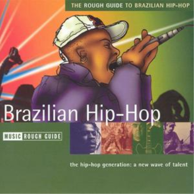 VA - The Rough Guide To Brazilian Hip-Hop (2004)