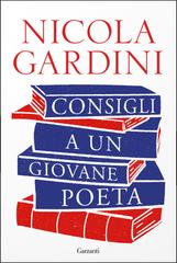 Nicola Gardini – Consigli a un giovane poeta (2023)