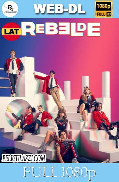 Rebelde (2022) Full HD Temporada 1&2 WEB-DL 1080p Dual-Latino