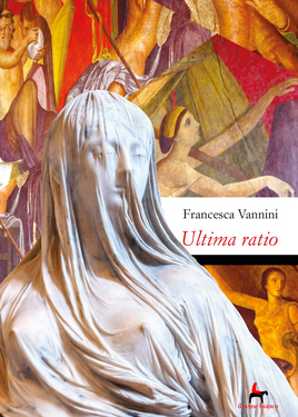 Francesca Vannini – Ultima ratio (2020)