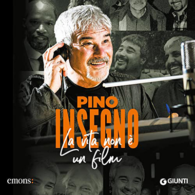 Pino Insegno - La vita non è un film (2022) (mp3 - 128 kbps)