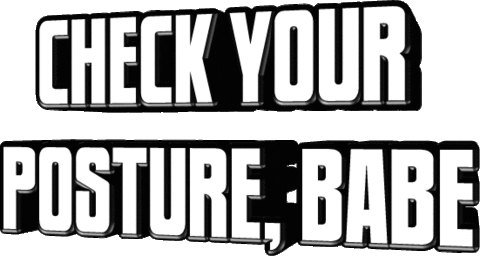 check your posture