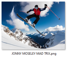 JONNY MOSELEY MAD TRIX