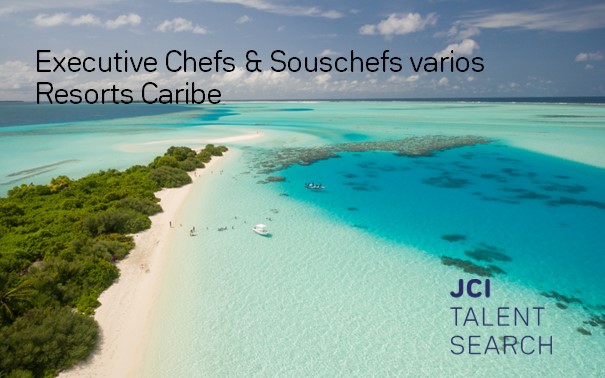 Executive Chefs & Souschefs varios Resorts Caribe