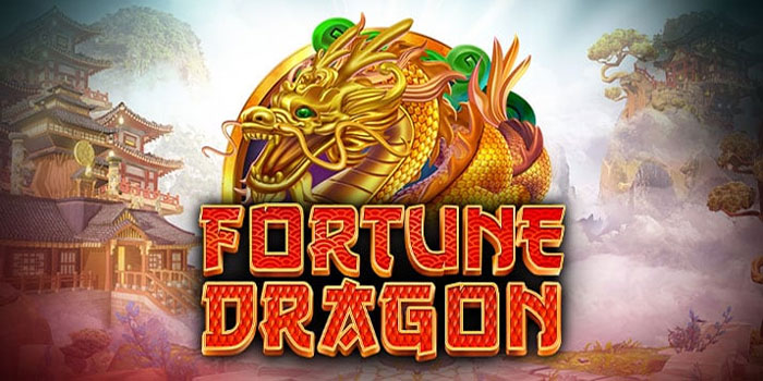 Tips Ampuh Mudah Bermain Slot Fortune Dragon