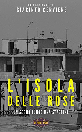 Giacinto Cerviere – L’Isola delle rose: Un sogno lungo una stagione (Horizons Vol. 1) (2021)