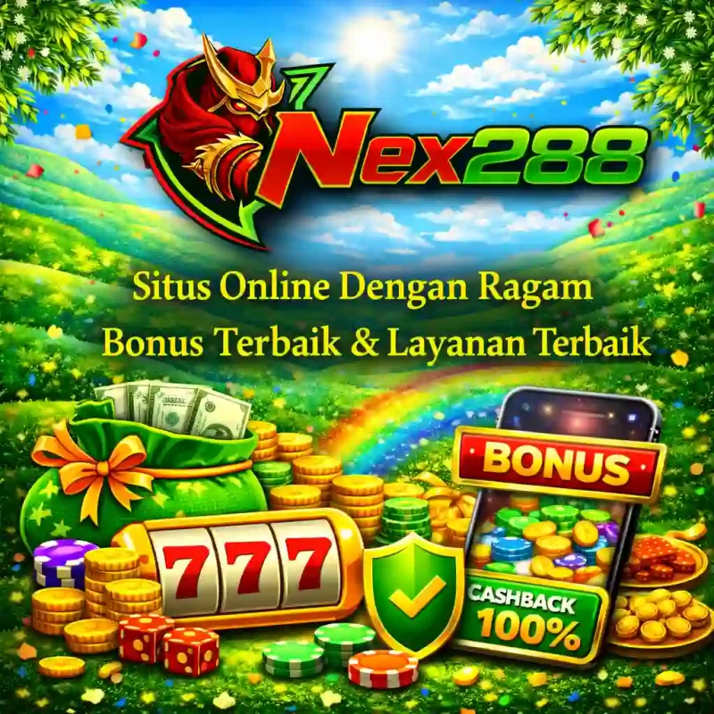 NEX288: Situs Online Dengan Ragam Bonus Terbaik & Layanan Terbaik image 1