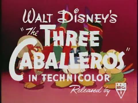 Los tres Caballeros 2 - Los tres caballeros (Disney 1944)