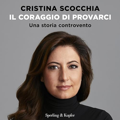 Cristina Scocchia, Francesca Gambarini - Il coraggio di provarci꞉ Una storia controvento (2024) (mp3 - 128 kbps)