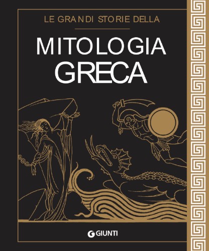 Renato Caporali - Le grandi storie della mitologia greca (2021)