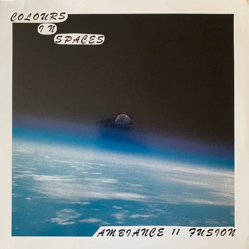 Ambiance II Fusion - Colours In Spaces (1986)
