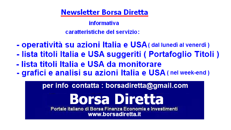 Iscriviti alla Newsletter Borsa Diretta, per info contatta :  borsadiretta@gmail.com