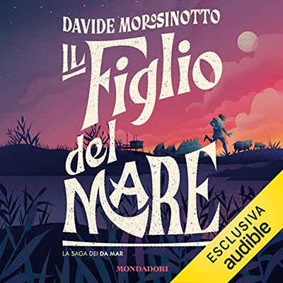 Davide Morosinotto - Il figlio del mare (2022) (mp3 - 128 kbps)