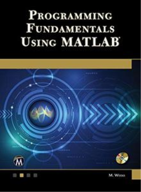Programming Fundamentals Using MATLAB Programming Fundamentals Using MATLAB