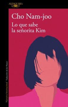 LO QUE SABE LA SEÑORITA KIM, CHO NAM-JOO