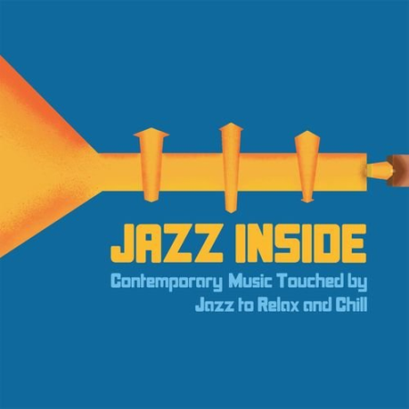 VA   Jazz Inside (Contemporary Music Touched by Jazz to Relax and Chill) (2021)