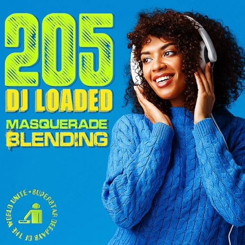 205 DJ Loaded - Blending Masquerade (2024)