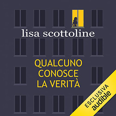 Lisa Scottoline - Qualcuno conosce la verità (2022) (mp3 - 128 kbps)