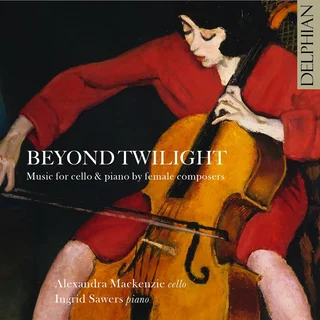 Alexandra MacKenzie & Ingrid Sawers • Beyond Twilight: Music for Cello & Piano by Female Composers (2023)    .flac  96.0 kHz/24