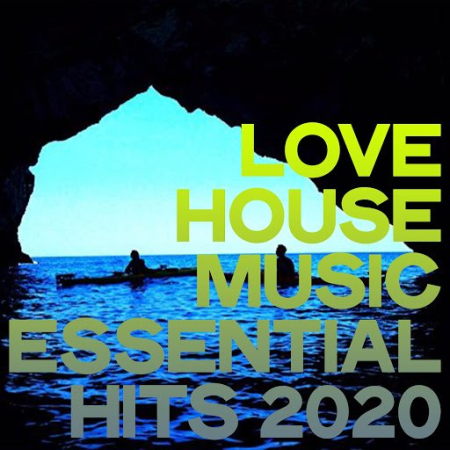 VA - Love House Music Essential Hits 2020