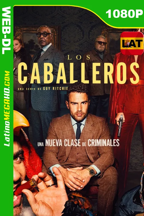 Los caballeros (Serie de TV) Temporada 1 (2024) Latino HD NF WEB-DL 1080P