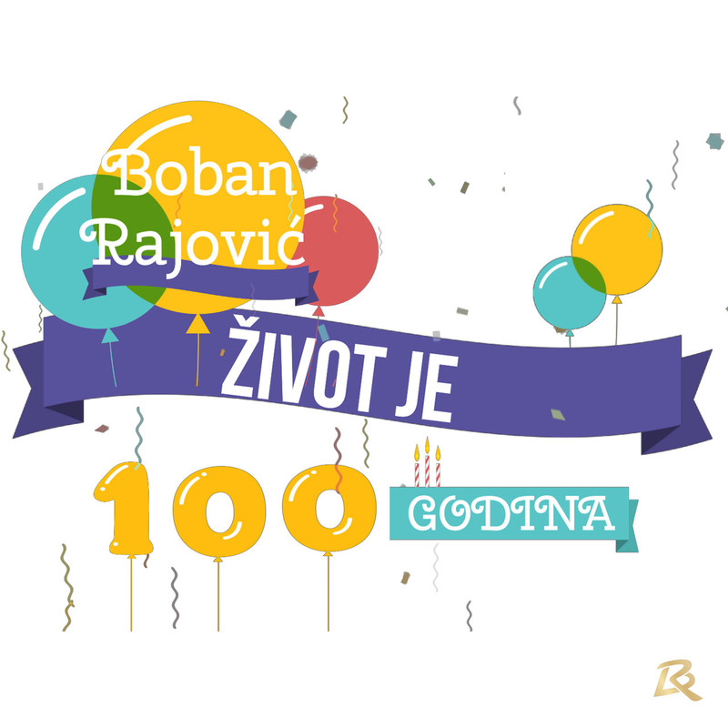 Boban Rajovic - Zivot je 100 godina