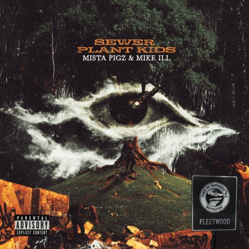 Mista Pigz & Mike iLL - Sewer Plant Kids (2026)