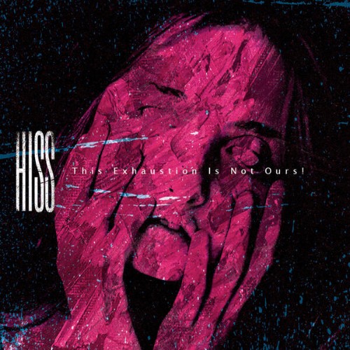 H.ISS - This Exhaustion Is Not Ours! (2026) MP3