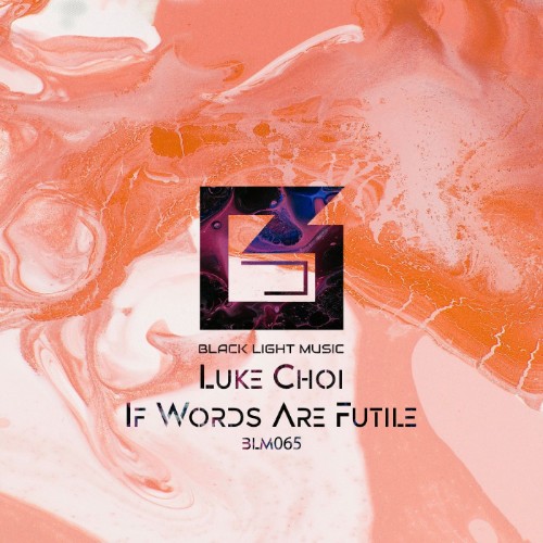 Luke Choi - If Words Are Futile (2026)