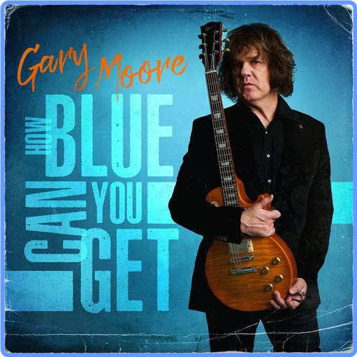 Gary Moore - How Blue Can You Get (2021) mp3 320 Kbps