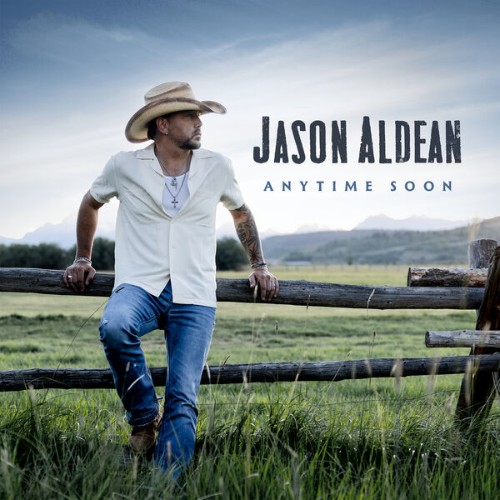 Jason Aldean - Anytime Soon (2026) MP3