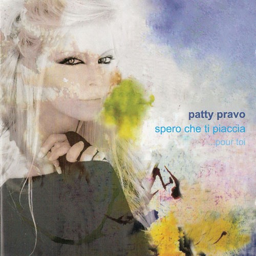 Patty Pravo - Spero che ti piaccia... Pour toi (2007)