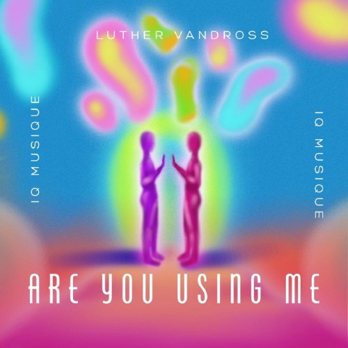 Luther-Vandross-x-IQ-Musique-Are-You-Usi