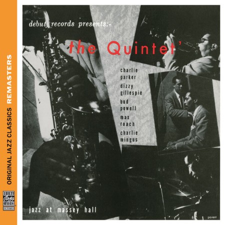 Bud Powell Charlie Parker Dizzy Gillespie Charles Mingus Max Roach - The Quintet: ...