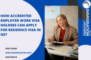 how-accredited-employer-work-visa-holders-can-apply-for-residence-visa-in-nz