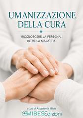 Accademia Mibes (a cura di) – Umanizzazione della Cura (2026)