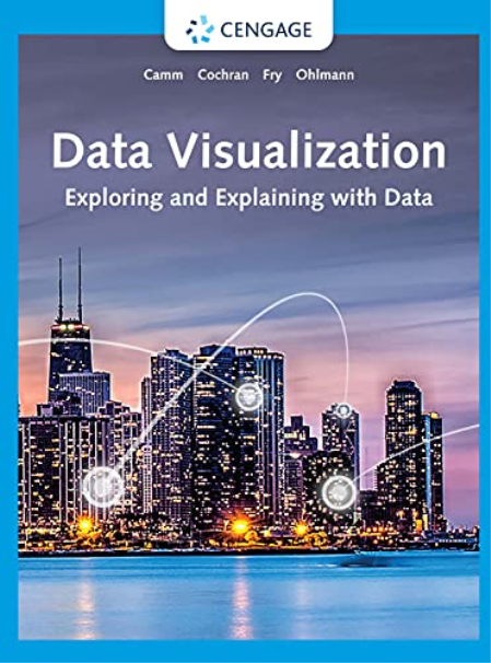 Data Visualization: Exploring and Explaining with Data