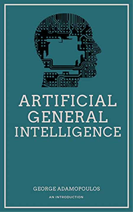 Artificial General Intelligence: An Introduction