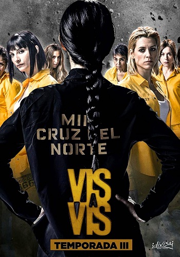 Vis A Vis [2015-2019][TV Series][S03][Spanish]