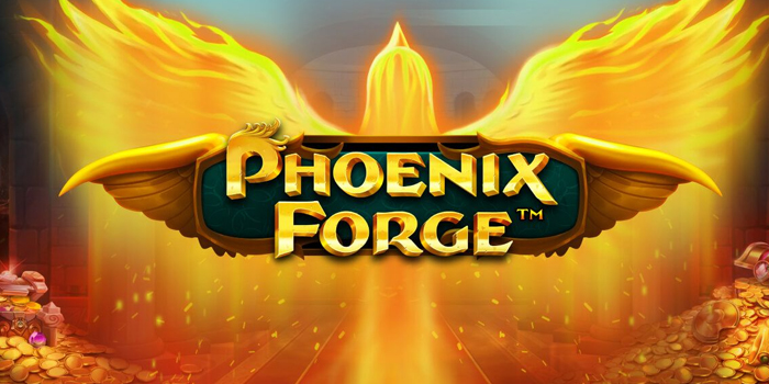 Situs Slot Phoenix Forge dengan Pola Spin Cuan Terbaru