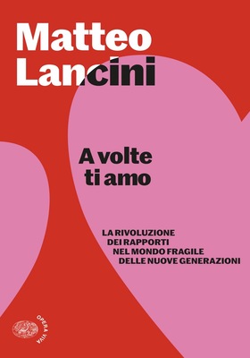 Matteo Lancini - A volte ti amo (2026)