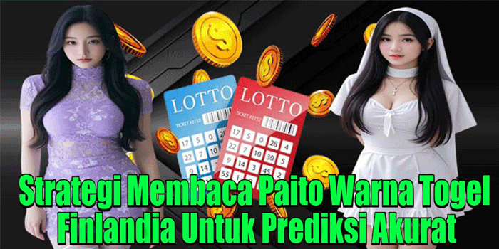 Strategi Membaca Paito Warna Togel Finlandia Untuk Prediksi Akurat